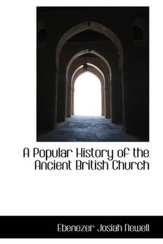 Cover image for A Popular History of the Ancient British Church