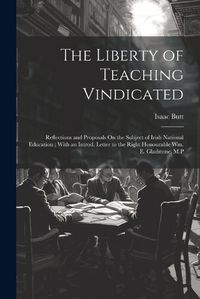 Cover image for The Liberty of Teaching Vindicated