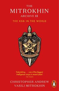 Cover image for The Mitrokhin Archive II: The KGB in the World