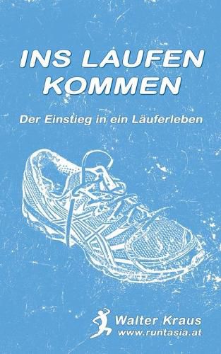 Cover image for Ins Laufen kommen: Der Einstieg in ein Lauferleben