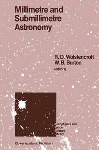 Cover image for Millimetre and Submillimetre Astronomy: Lectures Presented at a Summer School Held in Stirling, Scotland, June 21-27, 1987