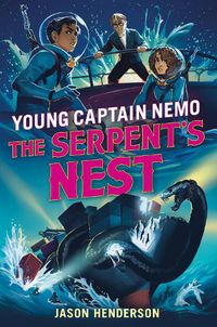 Cover image for The Serpent's Nest: Young Captain Nemo