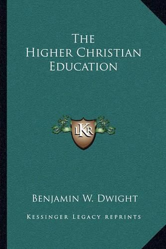 Cover image for The Higher Christian Education