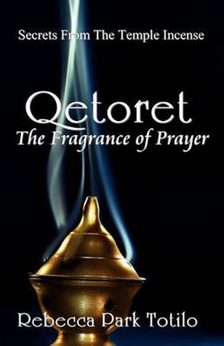 Cover image for Qetoret: The Fragrance of Prayer