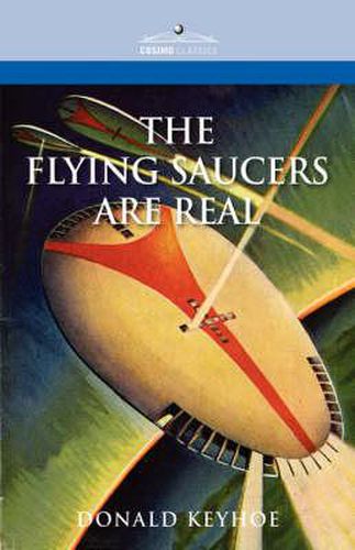 Cover image for The Flying Saucers Are Real