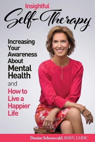 Cover image for INSIGHTFUL SELF-THERAPY - Increasing Your Awareness about Mental Health and How to Live a Happier Life