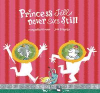 Cover image for Princess Jill Never Sits Still