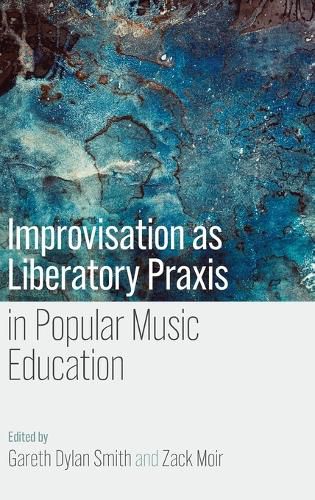 Cover image for Improvisation as Liberatory Praxis in Popular Music Education