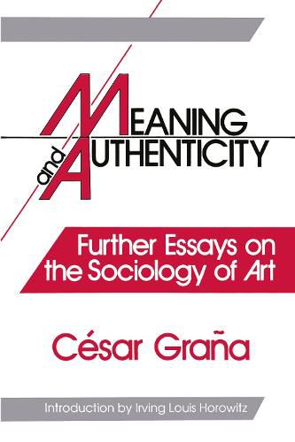 Cover image for Meaning and Authenticity: Further Works in the Sociology of Art