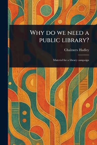 Cover image for Why Do We Need a Public Library?