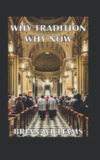 Cover image for Why Tradition? Why Now?