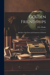 Cover image for Golden Friendships