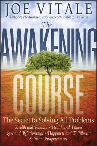 The Awakening Course: The Secret to Solving All Problems