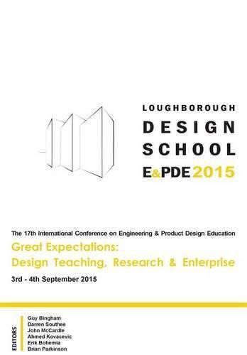 Cover image for Great Expectations: Design Teaching, Research & Enterprise - Proceedings of the 17th International Conference on Engineering and Product Design Education (E&PDE15)