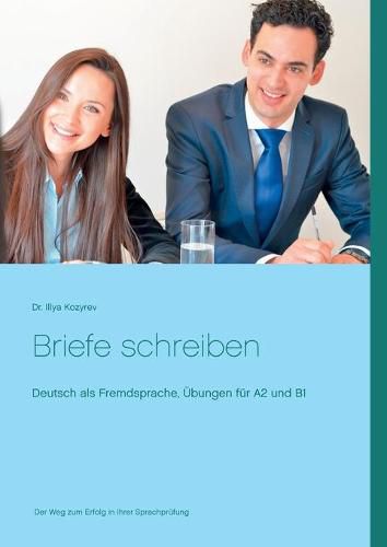 Cover image for Briefe schreiben: Deutsch als Fremdsprache, UEbungen fur A2 und B1