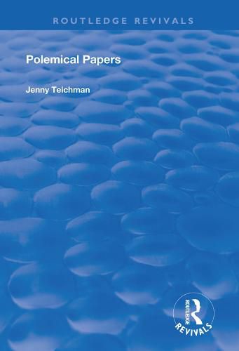 Polemical Papers: Essays on the Philosophy of Life and Death