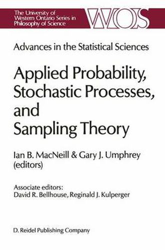 Cover image for Advances in the Statistical Sciences: Applied Probability, Stochastic Processes, and Sampling Theory: Volume I of the Festschrift in Honor of Professor V.M. Joshi's 70th Birthday