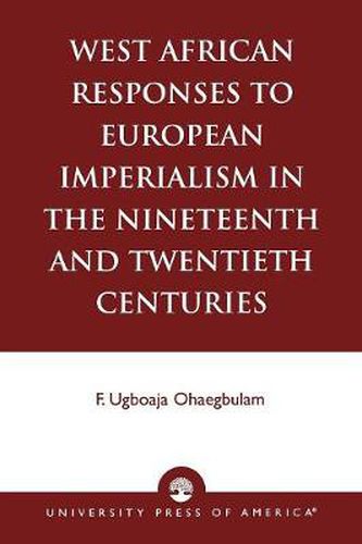 Cover image for West African Responses to European Imperialism in the Nineteenth and Twentieth Centuries