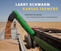 Cover image for Larry Schwarm: Kansas Farmers