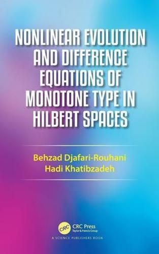 Nonlinear Evolution and Difference Equations of Monotone Type in Hilbert Spaces