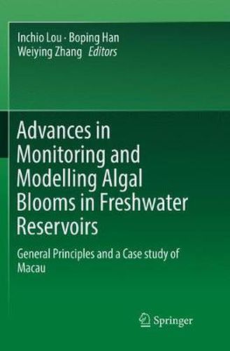 Cover image for Advances in Monitoring and Modelling Algal Blooms in Freshwater Reservoirs: General Principles and a Case study of Macau