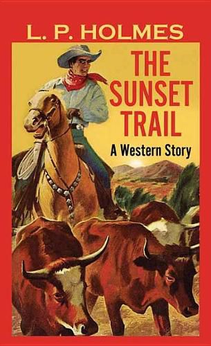 Cover image for The Sunset Trail: A Western Story