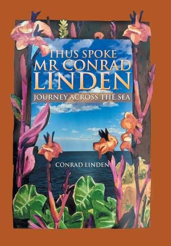 Cover image for Thus Spoke Mr Conrad Linden: Journey Across the Sea