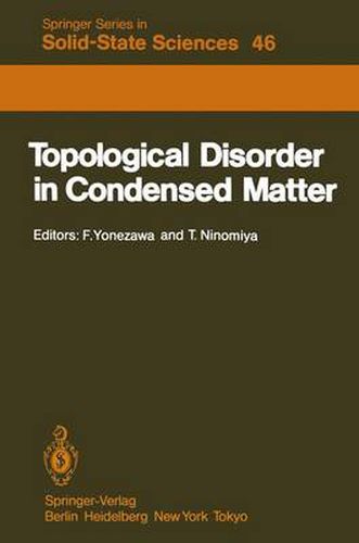 Cover image for Topological Disorder in Condensed Matter: Proceedings of the Fifth Taniguchi International Symposium, Shimoda, Japan, November 2-5, 1982