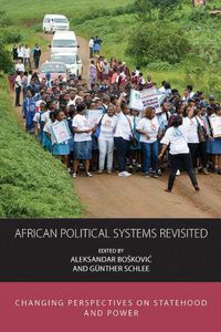 Cover image for African Political Systems Revisited: Changing Perspectives on Statehood and Power