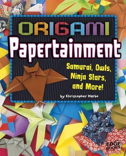 Origami Papertainment: Samurai, Owls, Ninja Stars, and More!