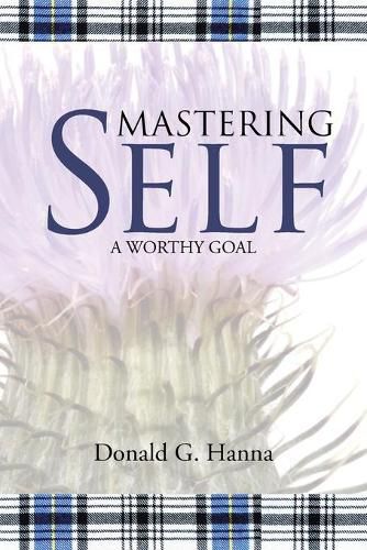 Cover image for Mastering Self: A Worthy Goal