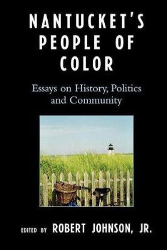 Cover image for Nantucket's People of Color: Essays on History, Politics and Community