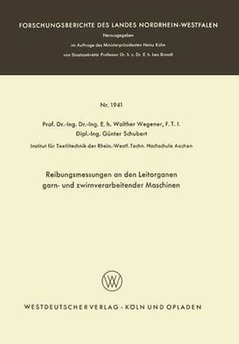 Cover image for Reibungsmessungen an Den Leitorganen Garn- Und Zwirnverarbeitender Maschinen