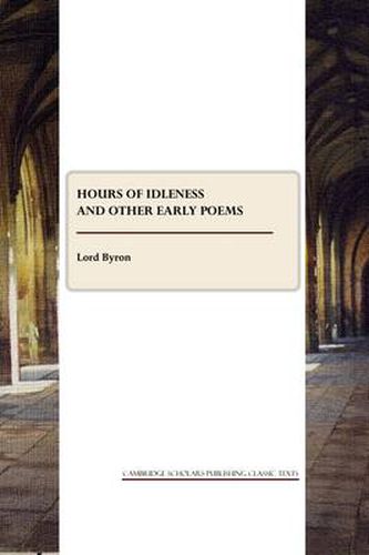 Hours of Idleness and other Early Poems