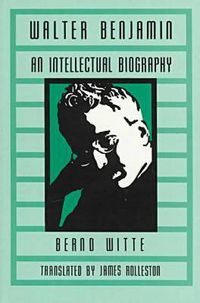 Cover image for Walter Benjamin: An Intellectual Biography