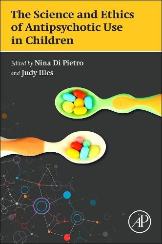 Cover image for The Science and Ethics of Antipsychotic Use in Children