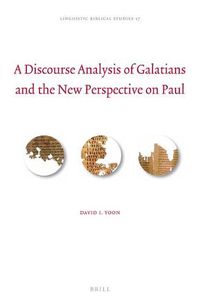Cover image for A Discourse Analysis of Galatians and the New Perspective on Paul