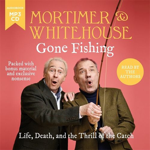 Mortimer & Whitehouse: Gone Fishing