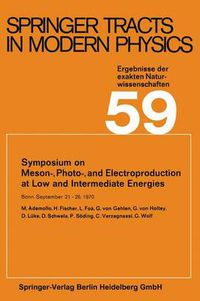 Cover image for Symposium on Meson-, Photo-, and Electroproduction at Low and Intermediate Energies: Bonn, September 21-26, 1970