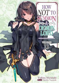 Cover image for How NOT to Summon a Demon Lord: Volume 13