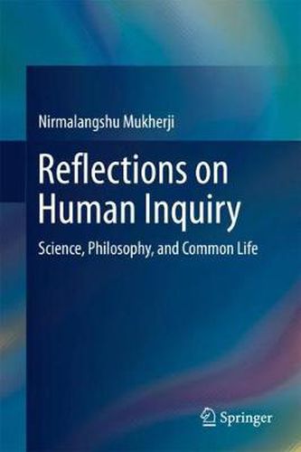 Reflections on Human Inquiry: Science, Philosophy, and Common Life