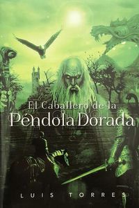 Cover image for El Caballero de la Pendola Dorada