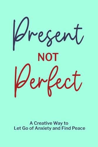 Cover image for Present not Perfect