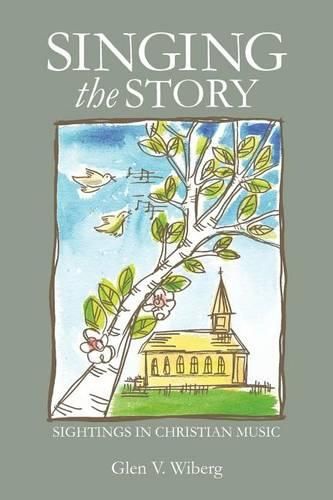 Cover image for Singing the Story: Sightings in Christian Music