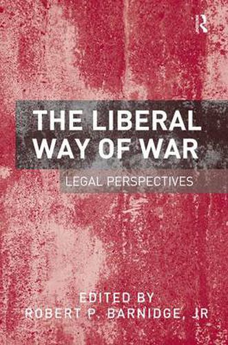 Cover image for The Liberal Way of War: Legal Perspectives