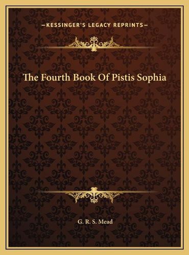 Cover image for The Fourth Book of Pistis Sophia the Fourth Book of Pistis Sophia