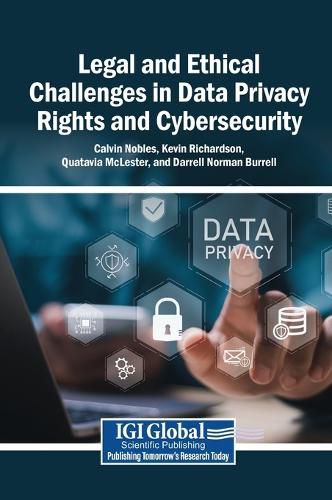 Cover image for Legal and Ethical Challenges in Data Privacy Rights and Cybersecurity