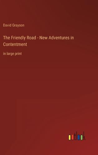 Cover image for The Friendly Road - New Adventures in Contentment