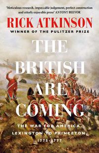 Cover image for The British Are Coming: The War for America 1775 -1777