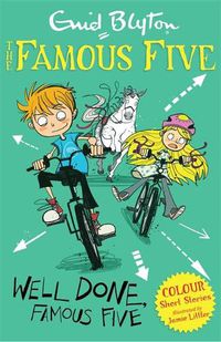 Cover image for Famous Five Colour Short Stories: Well Done, Famous Five